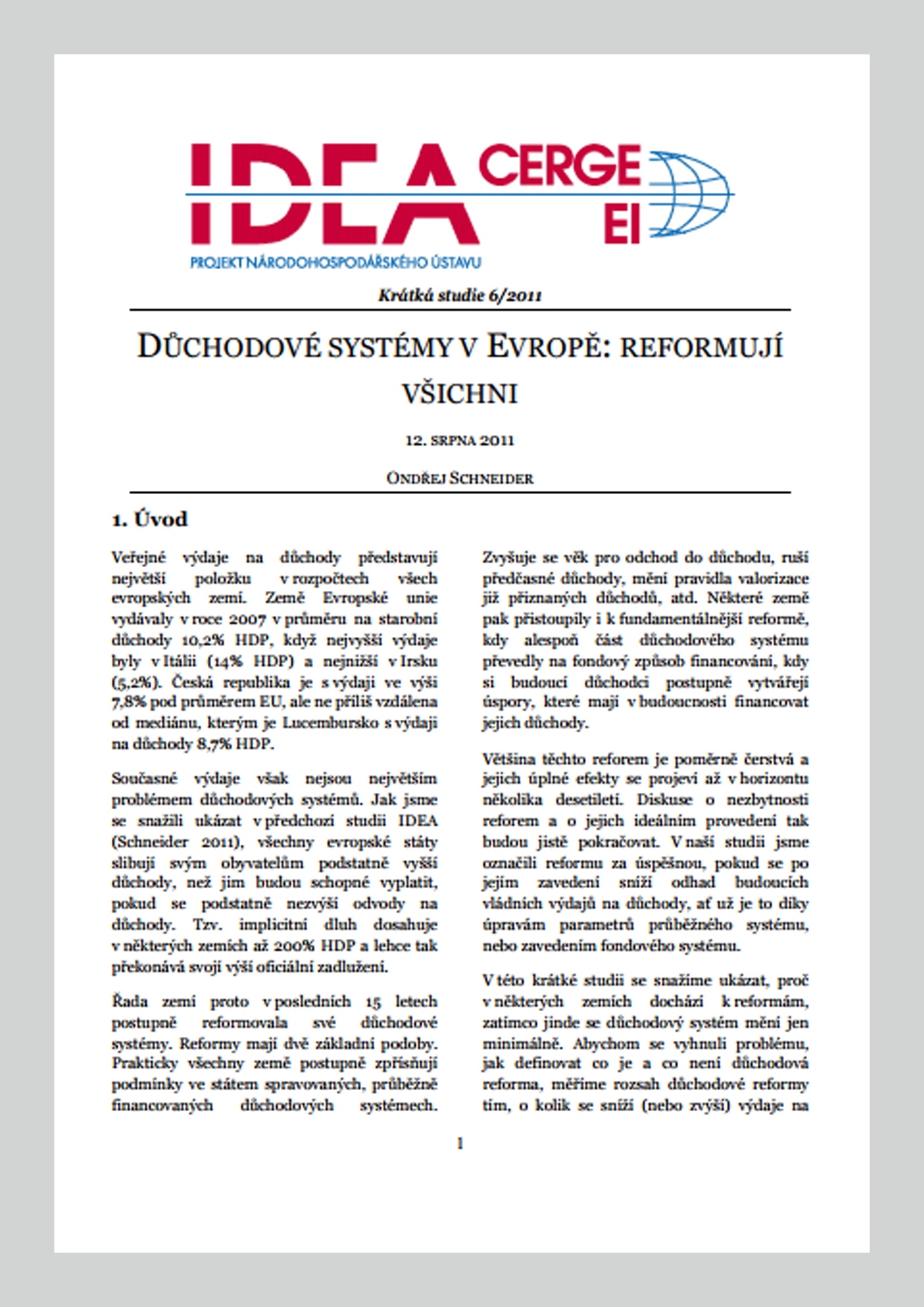 Důchodové systémy v Evropě: Reformují všichni