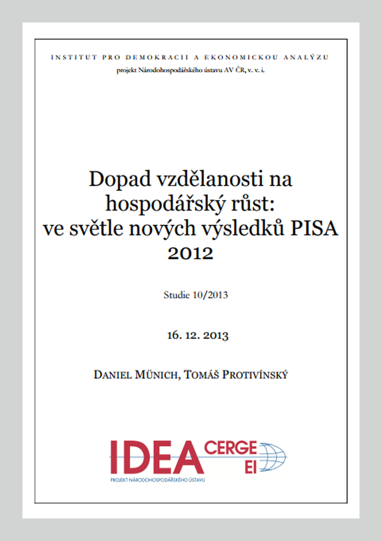 Dopad vzdělanosti na hospodářský růst: ve světle nových výsledků PISA 2012