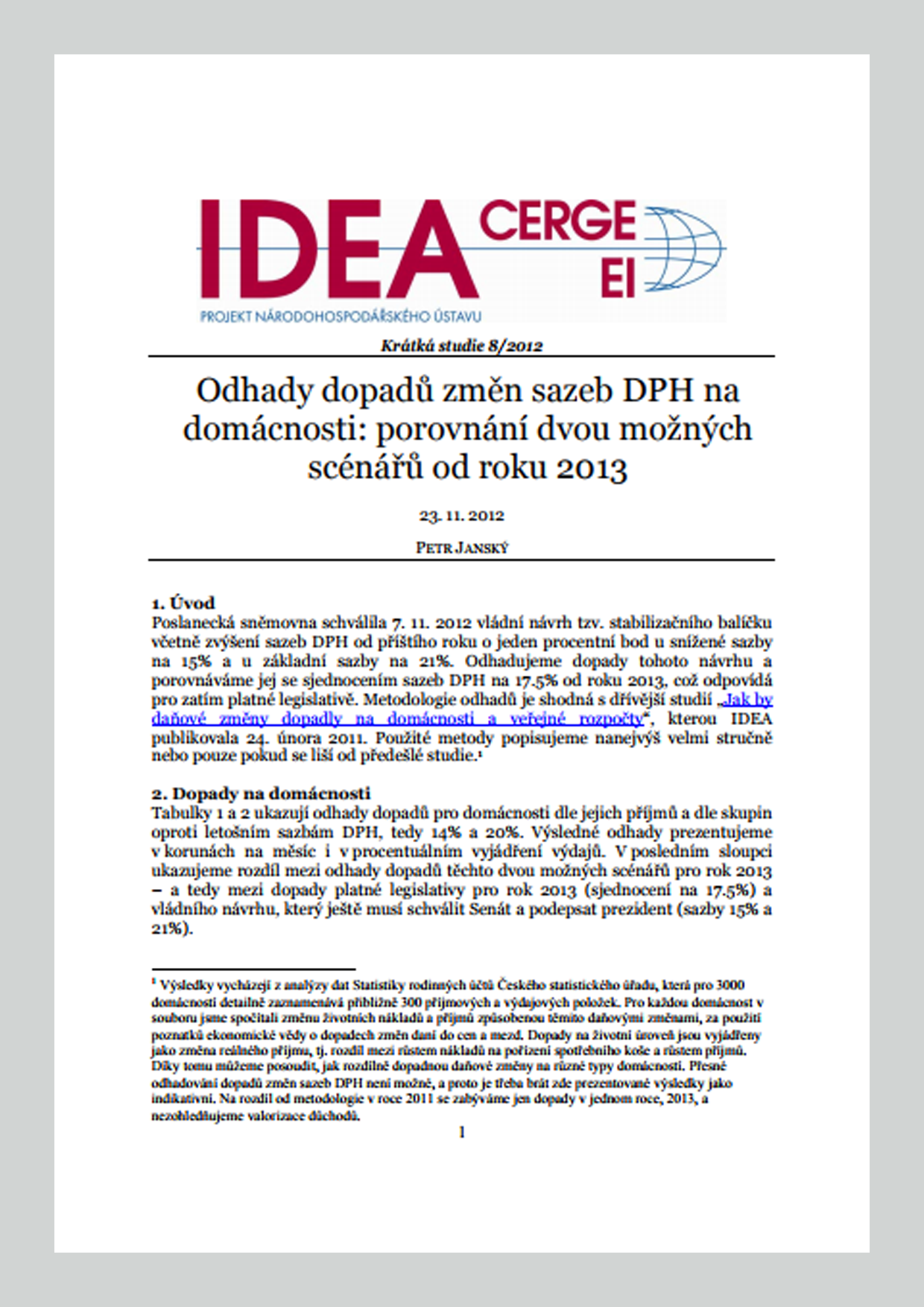 Odhady dopadů změn DPH na domácnosti: porovnání dvou možných scénářů od roku 2013