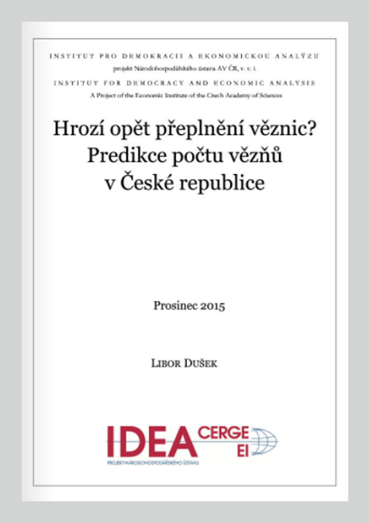 Hrozí opět přeplnění věznic? Predikce počtu vězňů v České republice