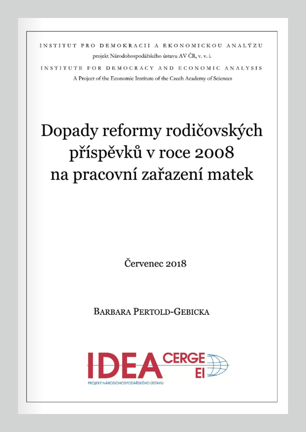 Dopady reformy rodičovských příspěvků v roce 2008 na pracovní zařazení matek