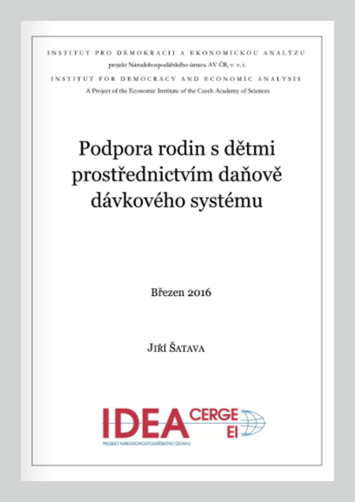 Podpora rodin s dětmi prostřednictvím daňově dávkového systému