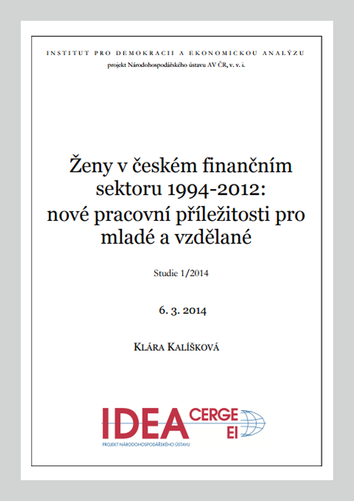 Ženy v českém finančním sektoru 1994 - 2012: nové pracovní příležitosti pro mladé a vzdělané