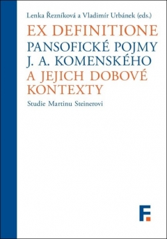 publikace Ex definitione. Pansofické pojmy J. A. Komenského a jejich dobové kontexty