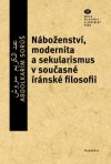 nabozenstvi-modernita-a-sekularismus-v-soucasne-iranske-filosofii