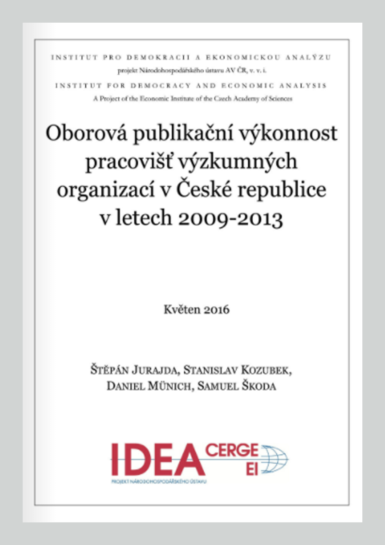 Oborová publikační výkonnost pracovišt výzkumných organizací v České republice v letech 2009-2013