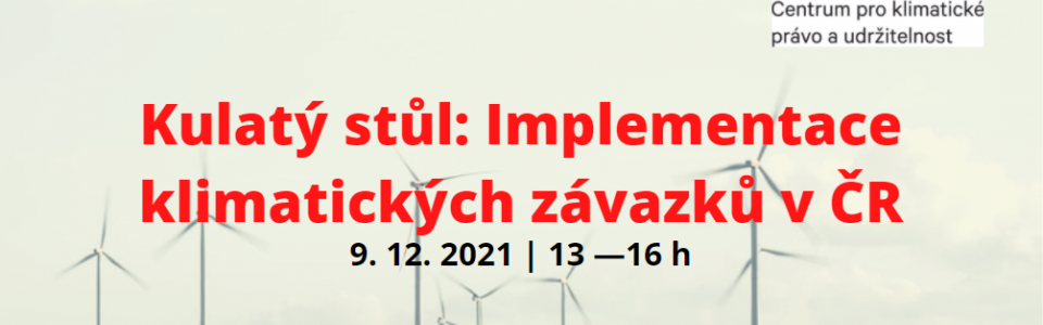 Kulatý stůl: Implementace klimatických závazků v ČR