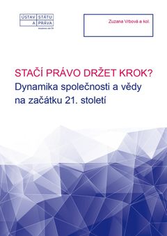 Stačí právo držet krok? Dynamika společnosti a vědy na začátku 21. století