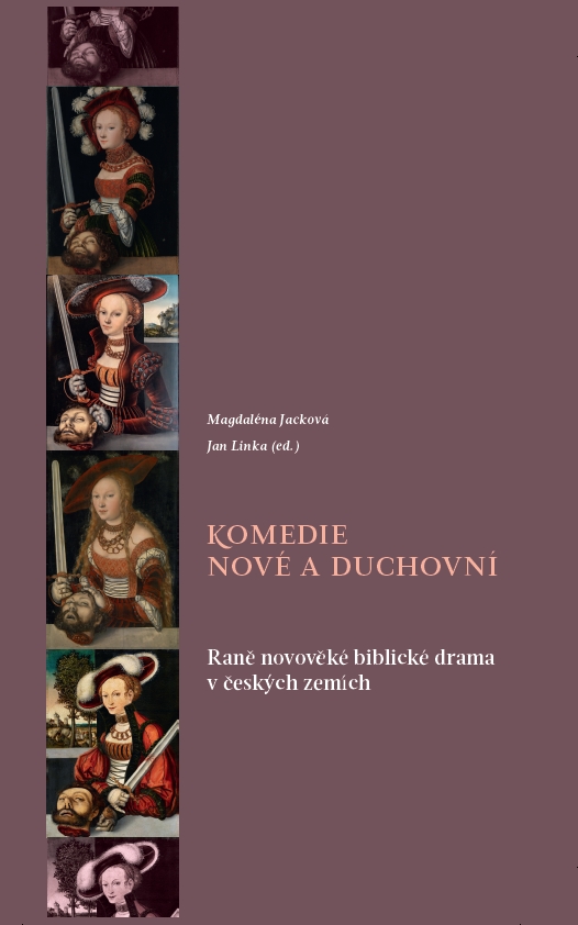 Komedie nové a duchovní: Raně novověké biblické drama v českých zemích