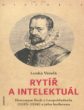 Rytíř a intelektuál: Hieronym Beck z Leopoldsdorfu (1525–1596) a jeho knihovna (2016)