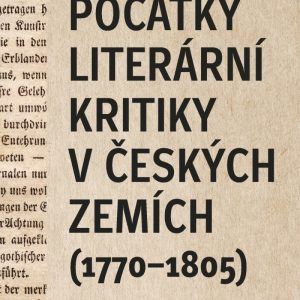 Počátky literární kritiky v českých zemích (1770–1805)