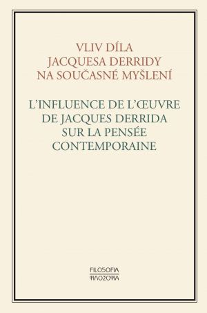 publikace Vliv díla Jacquesa Derridy na současné myšlení
