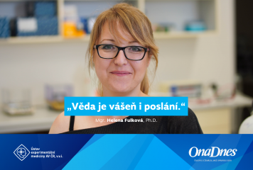 Věda je vášeň i poslání - rozhovor s Mgr. Helenou Fulkovou, Ph.D. v online magazínu Ona Dnes