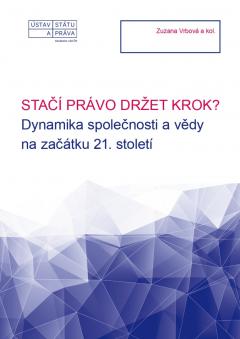 Stačí právo držet krok? Dynamika společnosti a vědy na začátku 21. století