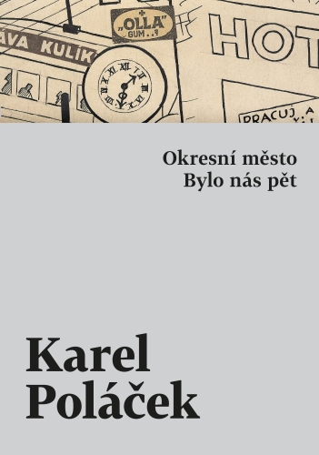 Karel Poláček: Okresní město, Bylo nás pět