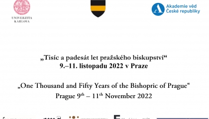 Conference “One Thousand and Fifty Years of the Bishopric of Prague”, November 9-11, 2022