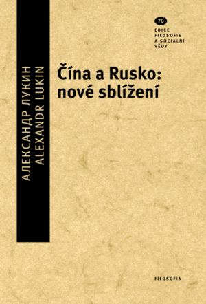 publikace Čína a Rusko: nové sblížení