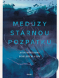 Medúzy stárnou pozpátku: Dlouhověkost pohledem vědy