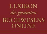 Lexikon des gesamten Buchwesens Online