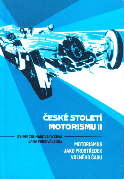 České století motorismu. II, Motorismus jako prostředek volného času