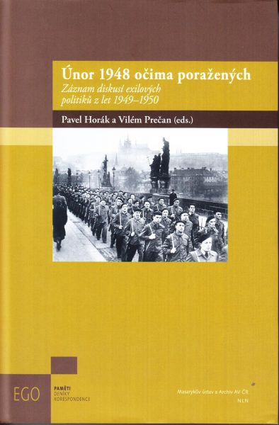 Únor 1948 očima poražených : záznam diskusí exilových politiků z let 1949-1950