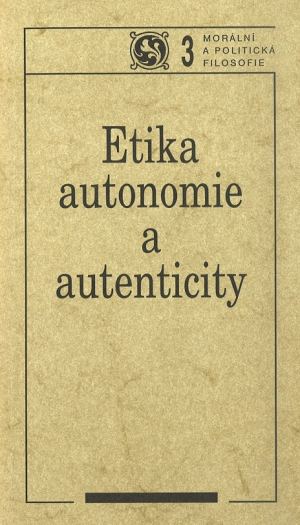 publikace Etika autonomie a autenticity