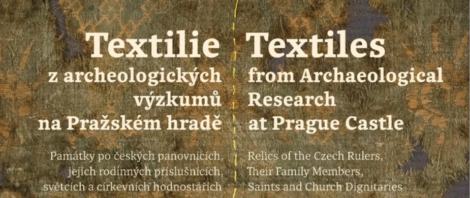 Prezentace knihy Textilie z archeologických výzkumů na Pražském hradě / Textiles from Archaeological Research at Prague Castle