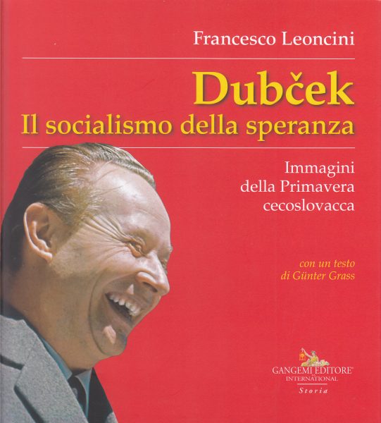 Dubček. Il socialismo della speranza. Immagini della Primavera cecoslovacca