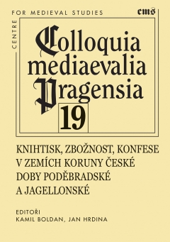 publikace Knihtisk, zbožnost, konfese v zemích Koruny české doby poděbradské a jagellonské