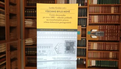 Právě vychází: Všechno bylo nové. Česká ekonomika po roce 1989 – několik pohledů na transformační proces očima dobových protagonistů