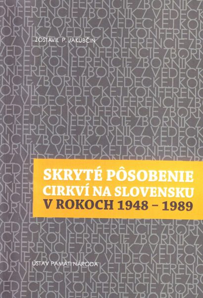 Skryté pôsobenie cirkví na Slovensku v rokoch 1948-1989