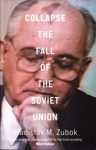 Collapse : the fall of the Soviet Union