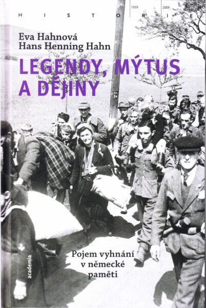 Legendy, mýtus a dějiny : pojem vyhnání v německé paměti