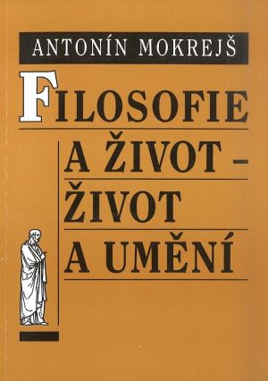 publikace Filosofie a život -- život a umění