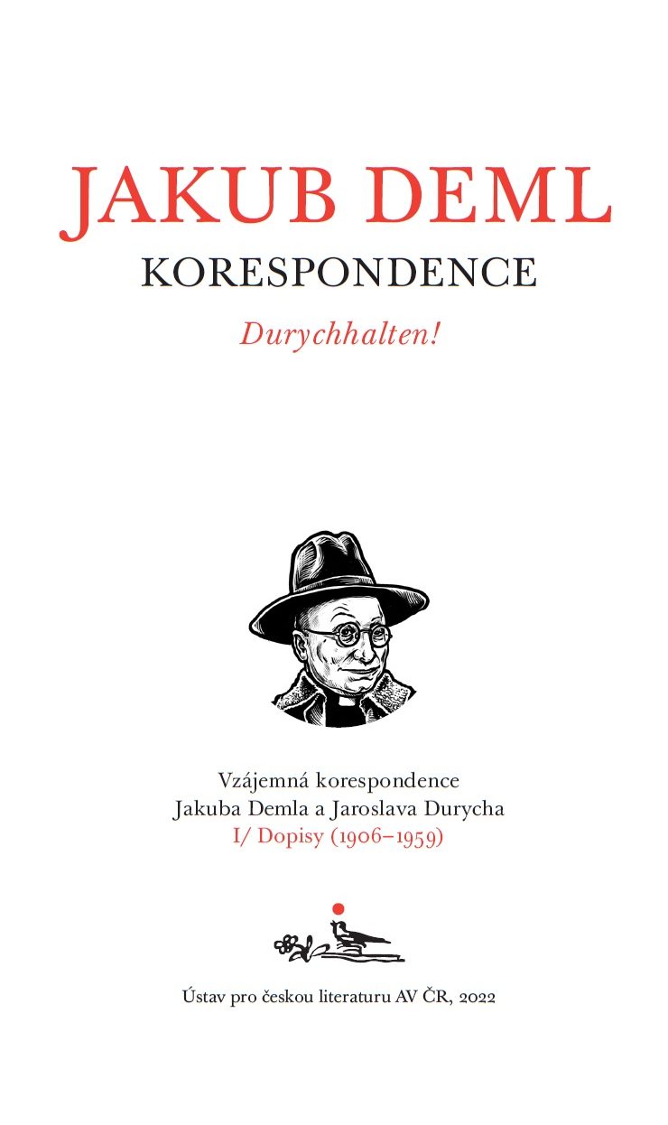 Durychhalten! Vzájemná korespondence Jakuba Demla a Jaroslava Durycha