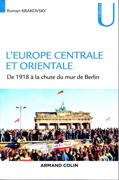 L’Europe centrale et orientale : de 1918 à la chute du mur de Berlin