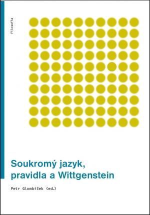 publikace Soukromý jazyk, pravidla a Wittgenstein