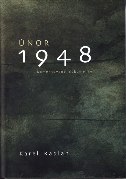 Únor 1948 : komentované dokumenty