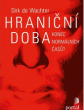 Hraniční doba: konec normálních časů?