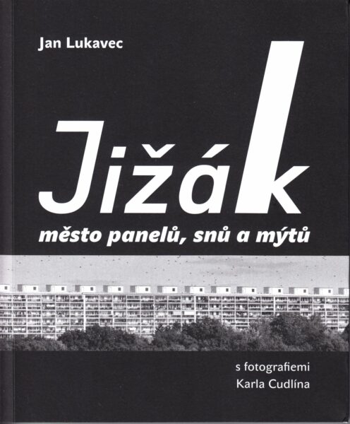 Jižák, město panelů, snů a mýtů