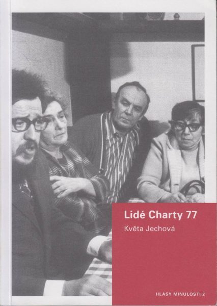 Lidé Charty 77. Zpráva o biografickém výzkumu