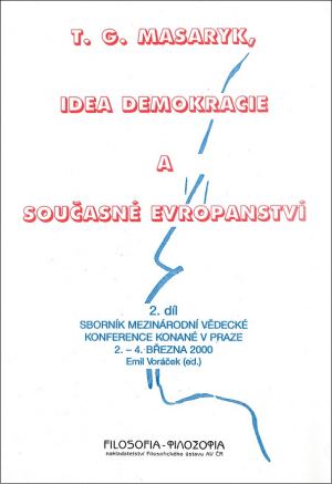 publikace T. G. Masaryk, idea demokracie a současné evropanství II