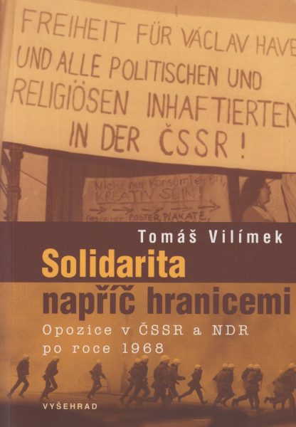 Solidarita napříč hranicemi. Opozice v ČSSR a NDR po roce 1968